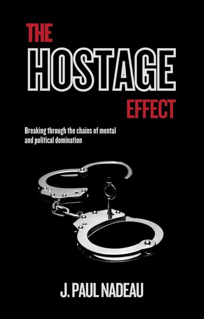 The Hostage Effect — J. Paul Nadeau